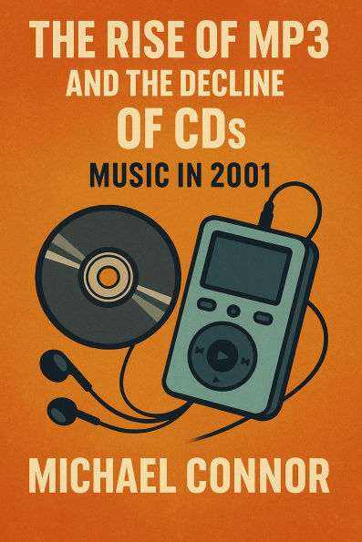 The Rise of MP3 and the Decline of CDs: Music in 2001