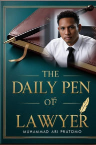 Title: The Daily Pen of a Lawyer, Author: Muhammad Ari Pratomo