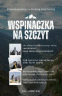 Wspinaczka na szczyt: Dziennik podrózy na Sniezna Góre Yulong