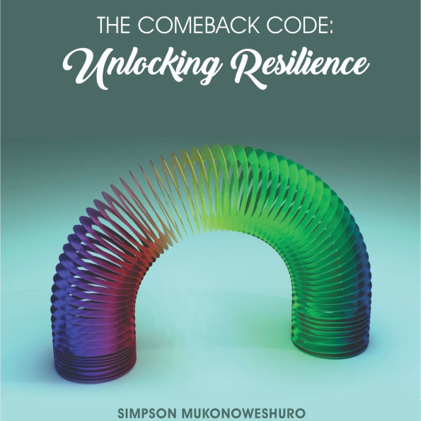 The Comeback Code: Un- locking Resilience