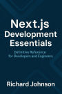 Next.js Development Essentials: Definitive Reference for Developers and Engineers