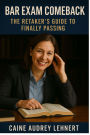 Bar Exam Comeback: The Retaker's Guide to Finally Passing