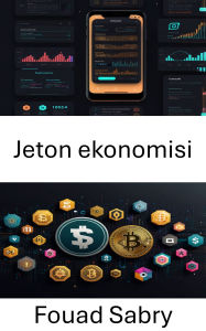 Title: Jeton ekonomisi: Uniswap Ekosisteminde Dijital Varlik Degerinin Kilidini Açmak, Author: Fouad Sabry