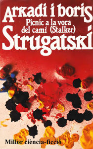 Title: Pícnic a la vora del camí (Stalker): Millor ciència-ficció, Author: Arkadi Strugatski