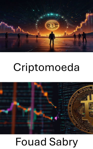 Criptomoeda: Navegando na Economia Digital e no Futuro da Criação de Valor