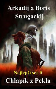 Title: Chlapík z Pekla: Nejlepsí sci-fi, Author: Arkadij Strugackij