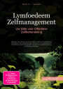 Lymfoedeem Zelfmanagement: Uw Gids voor Effectieve Zelfbehandeling