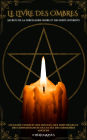 Le Livre Des Ombres: Secrets de la sorcellerie noire et des sorts interdits