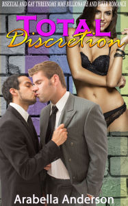 Title: Total Discretion: Bisexual and Gay Threesome MMF Billionaire and Biker Romance, Author: Arabella Anderson
