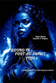 Title: Bound in Port-au-Prince... Plus-1, Author: Stephen Glover