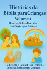 Title: Histórias da Bíblia para Crianças Volume 1, Author: Elvin Reina