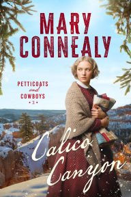 Calico Canyon (Petticoats and Cowboys, #2)