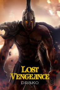 Title: Lost Vengeance (The Dragon Hunters #7), Author: Drako