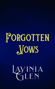 Title: Forgotten Vows (Forged Alliances, #5), Author: Lavinia Glen