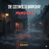 Title: The Cotswolds Bookshop Murders, Author: hemo