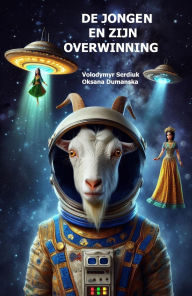 Title: DE JONGEN EN ZIJN OVERWINNING, Author: Volodymyr Serdiuk