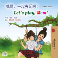 Title: ??,?????!Let's Play, Mom! (Traditional Chinese English Bilingual Collection), Author: Shelley Admont