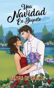 Title: Una Navidad en Boquete, Author: Mayra De Gracia