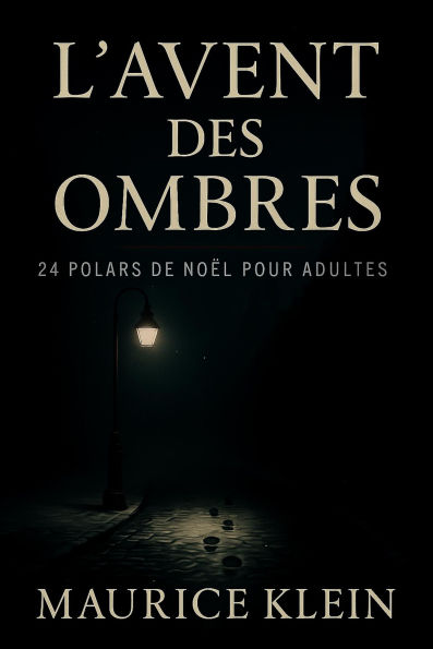 L'Avent des ombres - 24 polars de Noël pour adultes