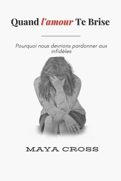 Quand l'amour te brise