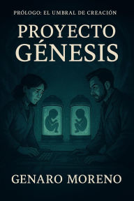 Title: Proyecto Génesis, Author: Genaro Moreno