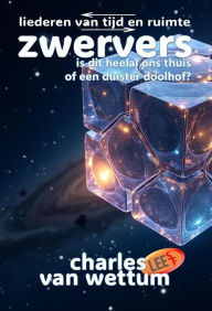 Title: Zwervers - liederen van tijd en ruimte, Author: Charles van Wettum