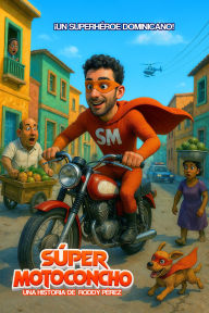 Title: Súper Motoconcho, Author: Roddy Perez
