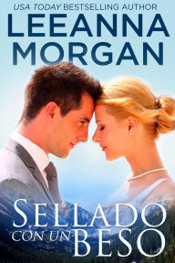Sellado Con Un Beso (Emerald Lake (Spanish Edition), #1)