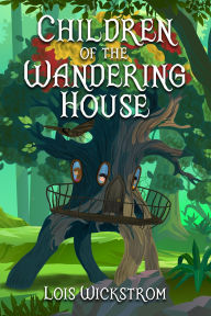 Title: Children of the Wandering House, Author: Lois Wickstrom