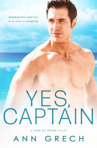 Title: Yes, Captain (Rule of Three, #1.5), Author: Ann Grech