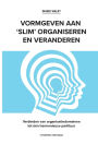 Verbinden van organisatiedomeinen tot één harmonieuze partituur (Vormgeven aan 'slim' organiseren en veranderen)