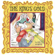 Title: The King's Gold (Kingdom of Mir, #3), Author: Lois Wickstrom
