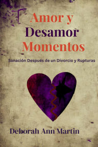 Title: Amor y Desamor Momentos (Momentos de la Vida, #1), Author: Deborah Ann Martin