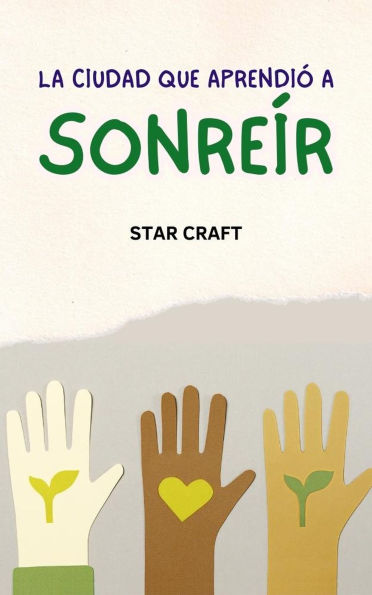 La Ciudad que Aprendió a Sonreír (Powers of the Planet, #1)