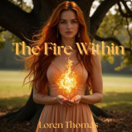 Title: The Fire Within (The Awakening, #3), Author: Loren Thomas