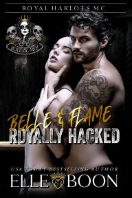 Title: Royally Hacked (A Royal Sons MC), Author: Elle Boon
