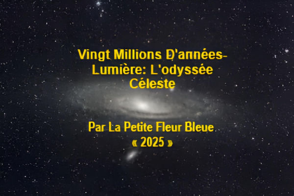 Vingt Millions D'années-Lumière: L'odyssée Céleste