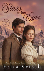 Title: Stars in her Eyes (Brides of the West, #9), Author: Erica Vetsch