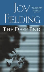 Title: The Deep End, Author: Joy Fielding
