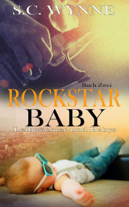 Title: Rockstar Baby-German (Bodyguards and Babies German, #2), Author: S.C. Wynne