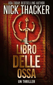 Title: Il Libro Delle Ossa (Harvey Bennett Thrillers - Italian, #7), Author: Nick Thacker