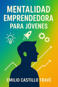 Title: Mentalidad emprendedora para jóvenes, Author: Emiliotiv