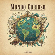 Title: Mundo Curioso, Author: ALEPHY BROW