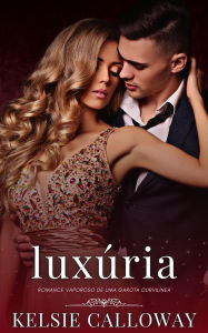 Title: Luxúria (Os Pecados Da Garota Curvilínea, #3), Author: Kelsie Calloway