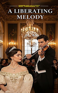 Title: A Liberating Melody, Author: Guillermo E. Manrique