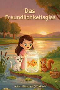 Title: Das Freundlichkeitsglas, Author: abdullah Çetinkaya