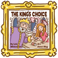 Title: The King's Choice (Kingdom of Mir, #4), Author: Lois Wickstrom