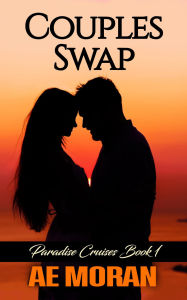 Title: Couples Swap (Paradise Cruises, #1), Author: A.E. Moran