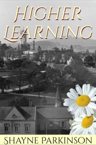 Title: Higher Learning (Daisy, #3), Author: Shayne Parkinson