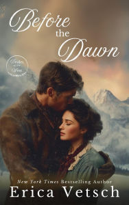 Title: Before the Dawn (Brides of the West, #7), Author: Erica Vetsch